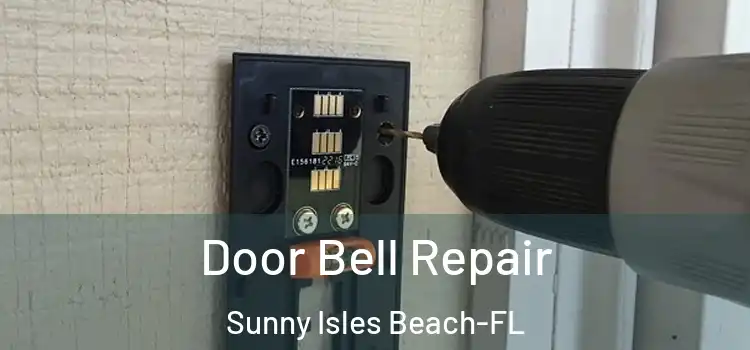 Door Bell Repair Sunny Isles Beach-FL